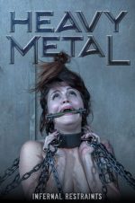 Infernal Restraints – Nov 4, 2016: Heavy Metal | Raquel Roper