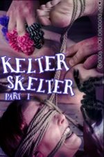 Real Time Bondage – Aug 19, 2017: Kelter Skelter Part 1 | Kel Bowie