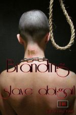 Sensual Pain – Sep 7, 2016 – The Branding of slave abigail Abigail Dupree | Master James